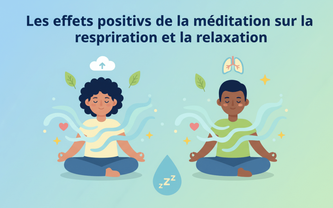 Les effets positifs de la méditation sur la respiration et la relaxation